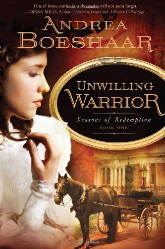 Cover for Andrea Boeshaar · Unwilling Warrior (Paperback Book) [1st edition] (2010)