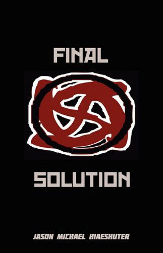 Cover for Jason Michael Hiaeshutter · Final Solution (Paperback Book) (2009)