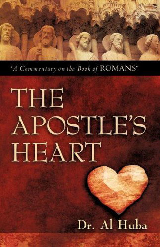 Cover for Al Huba · The Apostle's Heart (Paperback Book) (2007)