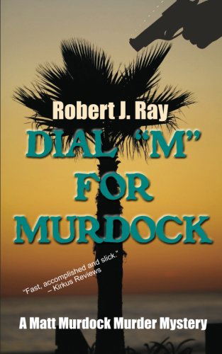 Cover for Robert J Ray · Dial M for Murdock - Matt Murdock Murder Mystery (Paperback Book) (2012)