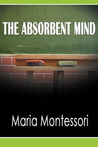 Cover for Maria Montessori · The Absorbent Mind (Paperback Book) (2012)