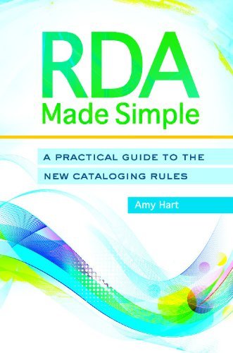 Cover for Amy Hart · RDA Made Simple: A Practical Guide to the New Cataloging Rules (Paperback Bog) (2014)