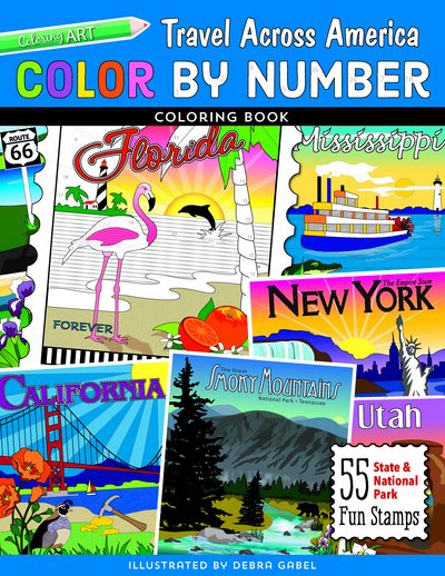 Cover for Debra Gabel · Color by Number Travel Across America Coloring Book: 55 Fun State &amp; National Park Stamps (Paperback Book) (2017)