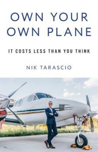 Cover for Nik Tarascio · Own Your Own Plane (Paperback Bog) (2018)