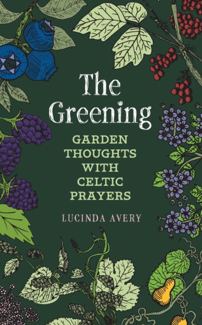 Cover for Lucinda Avery · The Greening (Paperback Book) (2020)