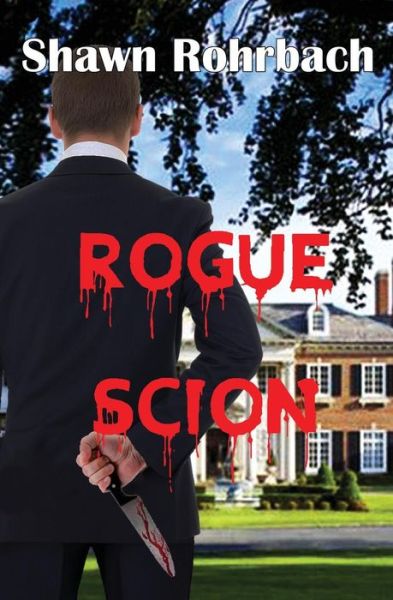 Cover for Shawn Rohrbach · Rogue Scion (Paperback Book) (2015)