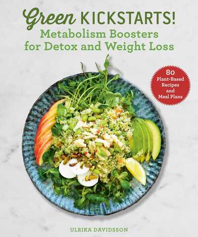 Green Kickstarts!: Metabolism Boosters for Detox and Weight Loss - Ulrika Davidsson - Książki - Skyhorse Publishing - 9781631583858 - 21 stycznia 2020