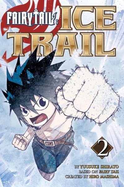 Cover for Hiro Mashima · Fairy Tail Ice Trail 2 (Pocketbok) (2016)