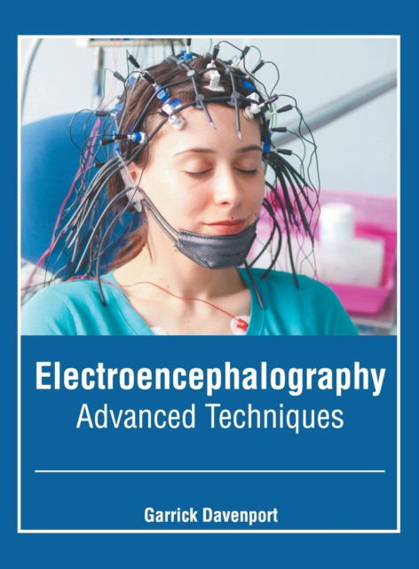 Cover for Garrick Davenport · Electroencephalography: Advanced Techniques (Hardcover Book) (2019)