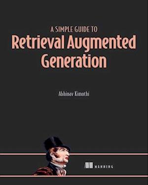 Cover for Abhinav Kimoth · A Simple Guide to Retrieval Augmented Generation (Paperback Book) (2025)