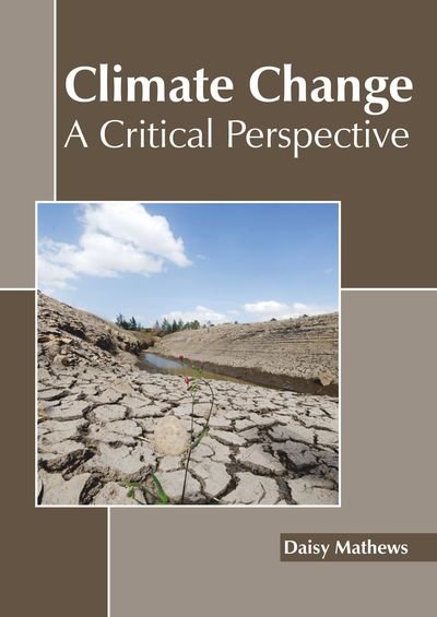 Cover for Daisy Mathews · Climate Change: A Critical Perspective (Hardcover Book) (2019)