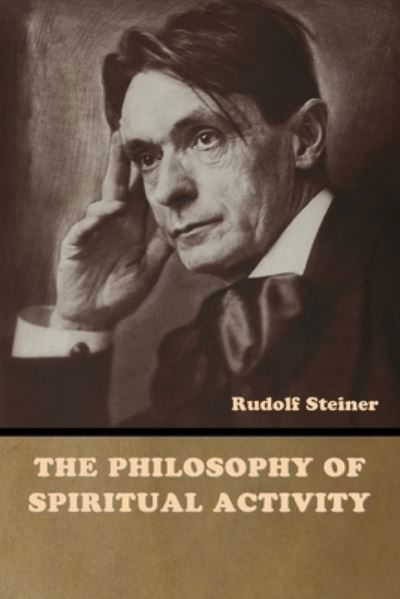 Cover for Rudolf Steiner · The Philosophy of Spiritual Activity (Pocketbok) (2022)