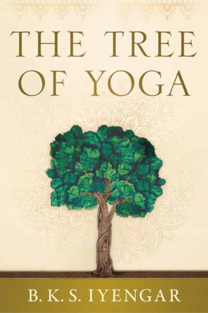 Cover for B.K.S. Iyengar · The Tree of Yoga: Iyengar on the Cultivation of Body and Mind (Paperback Book) (2025)