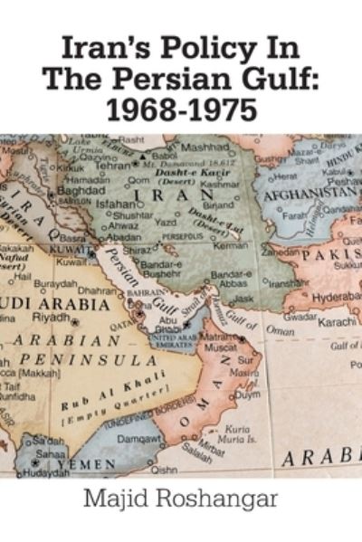 Cover for Majid Roshangar · Iran's Policy in the Persian Gulf (Paperback Book) (2021)