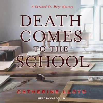 Cover for Catherine Lloyd · Death Comes to the School (CD) (2018)