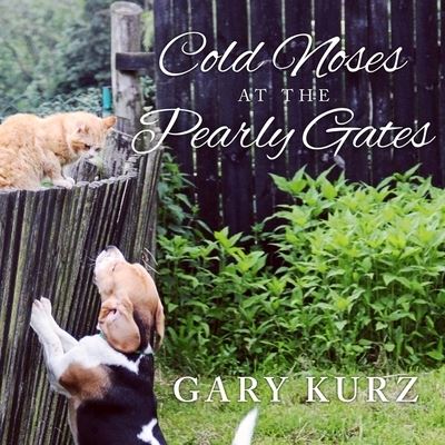 Cover for Gary Kurz · Cold Noses at the Pearly Gates (CD) (2016)