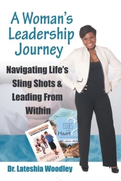 Cover for Dr Lateshia Woodley · Navigating Life's Sling Shots &amp; Leading from Within (Paperback Book) (2021)