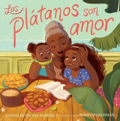 Cover for Alyssa Reynoso-Morris · Los Platanos Son Amor (Platanos Are Love) (Book) (2024)