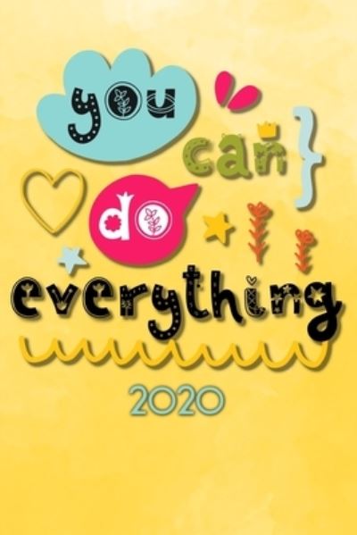 You can do everything 2020 - Andrew Murphy - Books - Independently Published - 9781672975858 - December 8, 2019