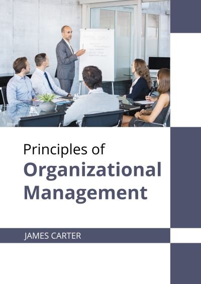 Cover for James Carter · Principles of Organizational Management (Inbunden Bok) (2022)