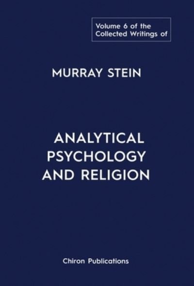 Cover for Murray Stein · Collected Writings of Murray Stein : Volume 6 (Bok) (2022)