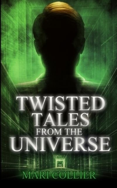 Cover for Mari Collier · Twisted Tales From The Universe (Star Lady Tales Book 2) (Paperback Book) (2021)