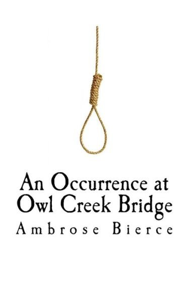 Cover for Ambrose Bierce · An Occurrence at Owl Creek Bridge (Taschenbuch) (2018)