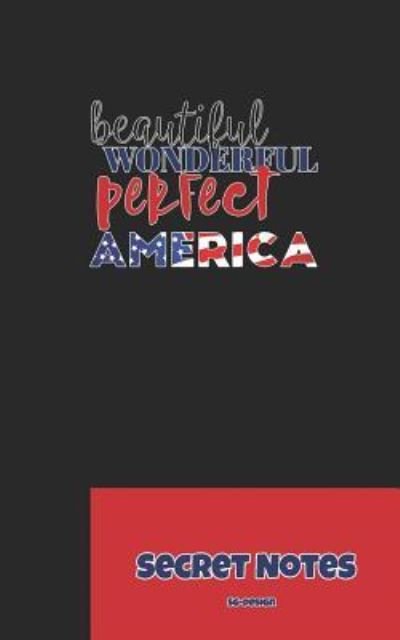 Cover for Sg Design · Beautiful, Wonderful, Perfect America - Secret Notes (Paperback Book) (2018)
