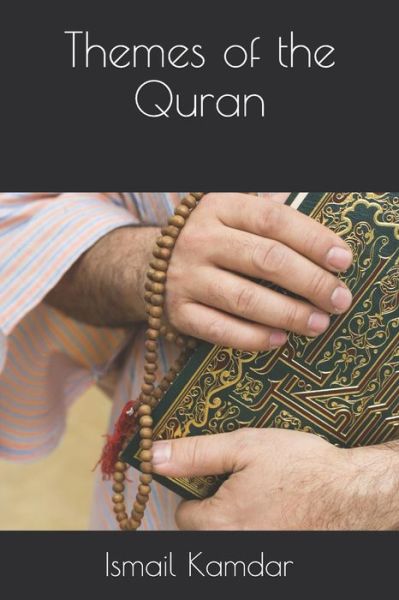 Cover for Ismail Kamdar · Themes of the Quran (Pocketbok) (2018)