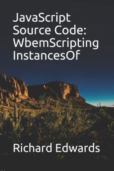 JavaScript Source Code - Richard Edwards - Böcker - Independently Published - 9781731010858 - 7 november 2018