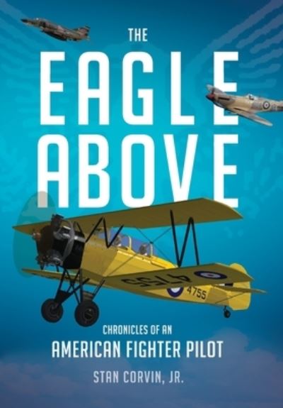 Cover for Stan Corvin · The Eagle Above (Hardcover Book) (2020)
