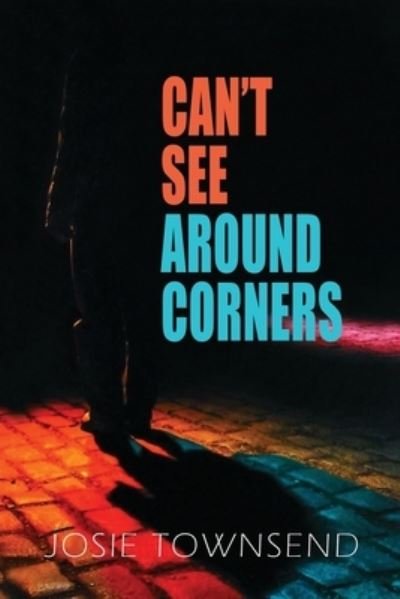Cover for Josie Townsend · Can't See Around Corners (Paperback Book) (2021)