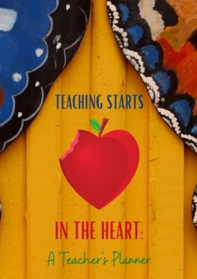 Teaching Starts In The Heart - 2wo Scoops Published - Books - 2wo Scoops ENT, LLC - 9781737315858 - August 13, 2021