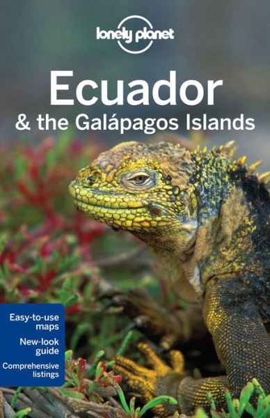 Lonely Planet Country Guides: Ecuador & the Galapagos Islands - Lonely Planet - Libros - Lonely Planet - 9781742207858 - 14 de agosto de 2015