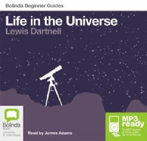 Cover for Lewis Dartnell · Life in the Universe (Bolinda Beginner's Guides) (Audiobook (CD)) [Mp3 edition] (2012)