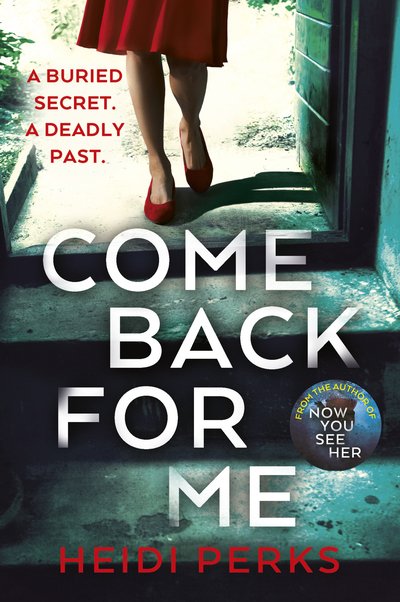 Cover for Heidi Perks · Come Back For Me: Your next obsession from the author of Richard &amp; Judy bestseller NOW YOU SEE HER (Innbunden bok) (2019)