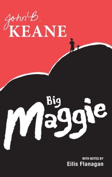 Cover for Mr John B. Keane · Big Maggie: Schools edition with notes by Eilis Flanagan (Paperback Book) [School edition] (2014)