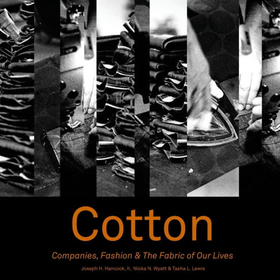 Cover for Cotton: Companies, Fashion &amp; The Fabric of Our Lives (Paperback Book) (2016)