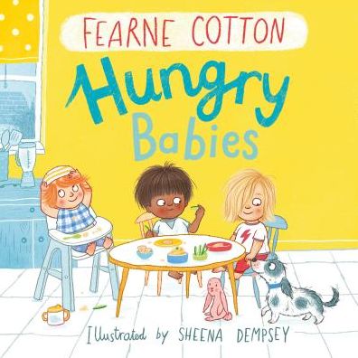 Cover for Fearne Cotton · Hungry Babies (Hardcover bog) (2018)