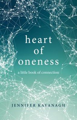 Cover for Jennifer Kavanagh · Heart of Oneness: A Little Book of Connection (Pocketbok) (2017)