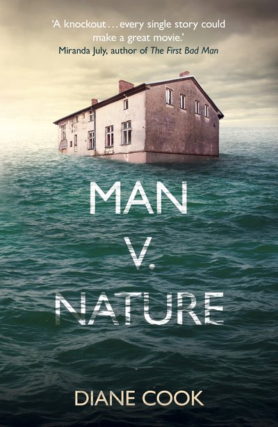 Cover for Diane Cook · Man V. Nature: From the Booker-shortlisted author of The New Wilderness (Paperback Book) [Reissue edition] (2020)