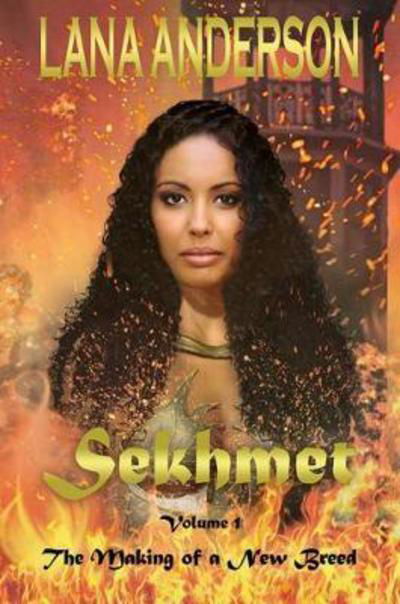 Cover for Lana Anderson · Sekhmet: Making of a New Breed (Innbunden bok) (2017)