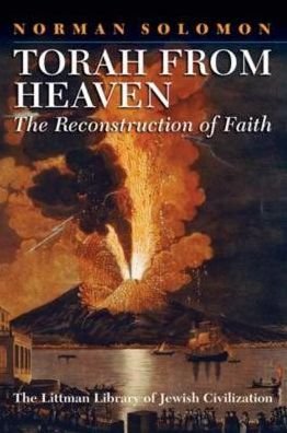Cover for Norman Solomon · Torah from Heaven: The Reconstruction of Faith - Littman Library of Jewish Civilization (Paperback Book) (2018)