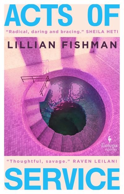 Cover for Lillian Fishman · Acts of Service: &quot;A sex masterpiece&quot; (Guardian) (Paperback Bog) (2022)