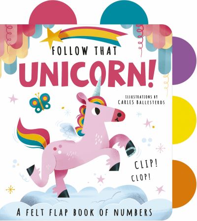 Cover for Ballesteros, C (Ill) · Follow That Unicorn! - Follow That (Board book) (2021)