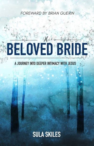 His Beloved Bride - Sula Skiles - Books - Independently Published - 9781797476858 - April 23, 2019