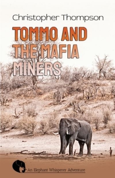 Cover for Christopher Thompson · Tommo and the Mafia Miners (Book) (2022)