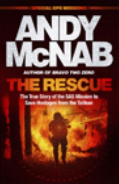 Cover for Andy McNab · The Rescue: The True Story of the SAS Mission to Save Hostages from the Taliban (Gebundenes Buch) (2023)