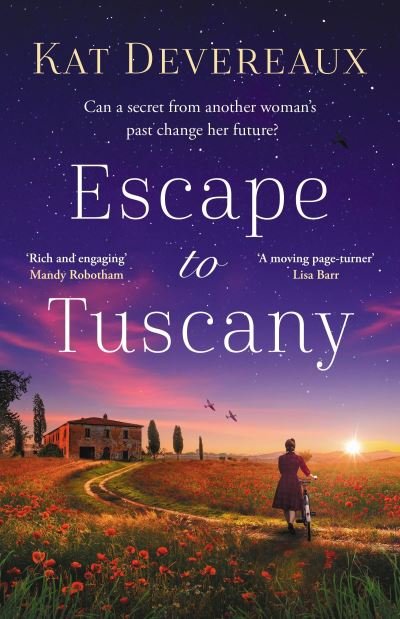 Cover for Kat Devereaux · Escape to Tuscany: Absolutely unputdownable WW2 historical fiction set in Italy (Pocketbok) (2023)