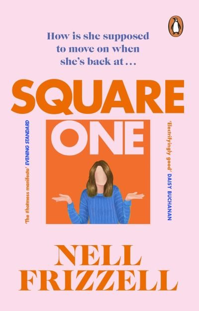 Cover for Nell Frizzell · Square One: A brilliantly bold and sharply funny debut from the author of The Panic Years (Pocketbok) (2023)